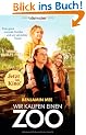 Wir kaufen einen Zoo: Eine ganz normale Familie und ein verr�ckter Traum
