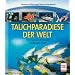 Tauchparadiese der Welt: Von �gypten bis zu den Gal�pagos-Inseln