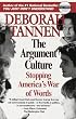 The Argument Culture: Stopping America's War of Words
