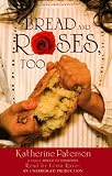 Bread and Roses, Too