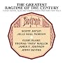 The Greatest Ragtime Of The Century: Classic Ragtime, Blues And Stomps; Solos From Rare Piano Rolls