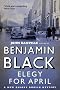 Elegy for April (Quirke 3)