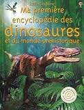 Ma première encyclopédie des dinosaures : Et du monde préhistorique