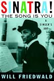 Sinatra! the Song is You: A Singers Art