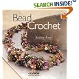 Bead Crochet: A Beadwork How-To Book (Beadwork How-To series) by Bethany Barry