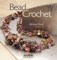 Bead Crochet: A Beadwork How-to Book