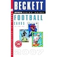 The Official Beckett Price Guide to Football Cards 2007, 26th Edition (Official Price... by Dr. James Beckett