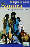 Samira - K&ouml;nigin der roten Zelte - (Neue Rechtschreibung) - Federica De Cesco