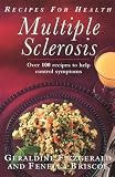 Multiple Sclerosis: Over 100 Receipes to Help Control Symptoms (Recipes for Health)