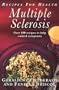 Multiple Sclerosis: Over 100 Receipes to Help Control Symptoms (Recipes for Health)