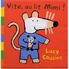 Vite, au lit Mimi !