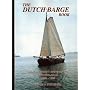 Dutch Barge Book: Sailing Freight Ships of the Netherlands 1890-1920