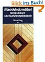 Massivholzm�bel. Konstruktions- und Ausf�hrungsbeispiele