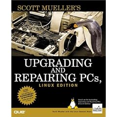 Upgrading and Repairing PCs, Linux Edition (Upgrading & Repairing)