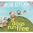 If Dogs Run Free