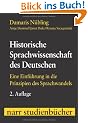 Historische Sprachwissenschaft des Deutschen: Eine Einf�hrung in die Prinzipien des Sprachwandels (Narr Studienb�cher)