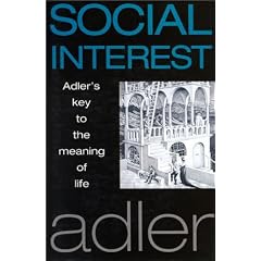 Social Interest: Adler's Key to the Meaning of Life
