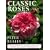 Classic Roses: The Revised And Expanded Edition