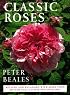 Classic Roses: The Revised And Expanded Edition