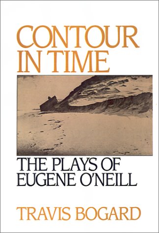 Contour in Time: The Plays of Eugene O'Neill