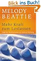 Mehr Kraft zum Loslassen: T�gliche Meditationen zur inneren Heilung: Neue Meditationen zur inneren Heilung