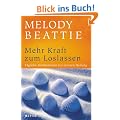 Mehr Kraft zum Loslassen: T�gliche Meditationen zur inneren Heilung: Neue Meditationen zur inneren Heilung