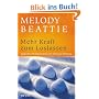 Mehr Kraft zum Loslassen: T�gliche Meditationen zur inneren Heilung: Neue Meditationen zur inneren Heilung