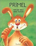 Primel: Vierfarbiges Bilderbuch - Marliese Arold, Annet Rudolph