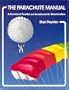 The Parachute Manual: A Technical Treatise on Aerodynamic Decelerators