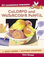 No Experience Required!: Colored And Watercolor Pencil (No Experience Required)