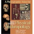 A Photographic Atlas for Physical Anthropology; Brief Edition by Paul F. Whitehead, William K. Sacco, and Susan B. Hochgraf