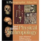 Click here to buy A Photographic Atlas for Physical Anthropology; Brief Edition by  Paul F. Whitehead, William K. Sacco, and Susan B. Hochgraf.