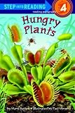 More details of book titled: Hungry Plants (Step into Reading)
