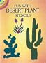 Fun with Desert Plants Stencils (Dover Little Activity Books)