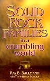 Solid Rock Families in a Crumbling World