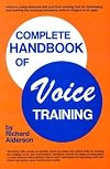 Complete Handbook of Voice Training