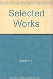 Selected works : a one-volume selection of Lenin's most essential writings
