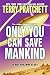 Only You Can Save Mankind (The Johnny Maxwell Trilogy)