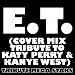 E.T. [chorus only]
