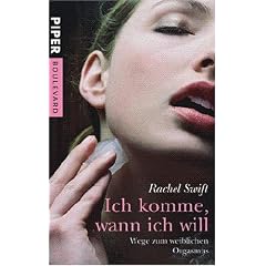 Ich komme, wann ich will!: Wege zum weiblichen Orgasmus