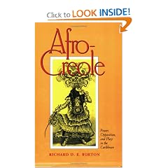 Afro-Creole: Power, Opposition, and Play in the Caribbean