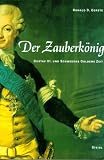 Produkt-Bild: Der Zauberk&ouml;nig. Gustav III. und Schwedens Goldene Zeit