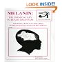 Melanin: The Chemical Key To Black Greatness (Black Greatness Series)