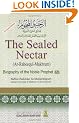 Ar-Raheeq Al-Makhtum (The Sealed Nectar): Biography of the Prophet