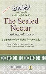 The Sealed Nectar: Biography of the Noble Prophet ( Al-Raheeq Al-Makhtum).