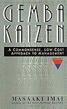Gemba Kaizen: A Commonsense, Low-Cost Approach to Management