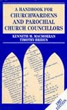 A handbook for churchwardens and parochial church councillors