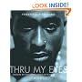 Thru My Eyes: Thoughts on Tupac Shakur in Pictures and Words
