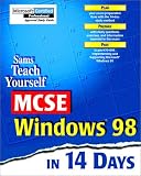 Sams Teach Yourself MCSE Windows 98 in 14 Days (Sams Teach Yourself)