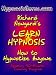Learn Hypnosis: How to Hypnotize Anyone